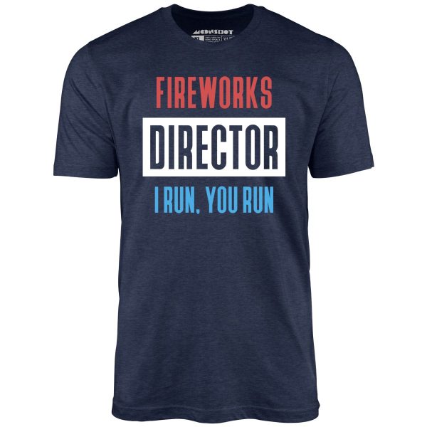 Fireworks Director I Run, You Run - Unisex T-Shirt - Image 4