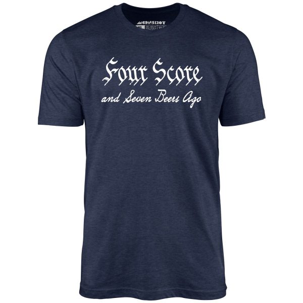 Four Score and Seven Beers Ago - Unisex T-Shirt - Image 6
