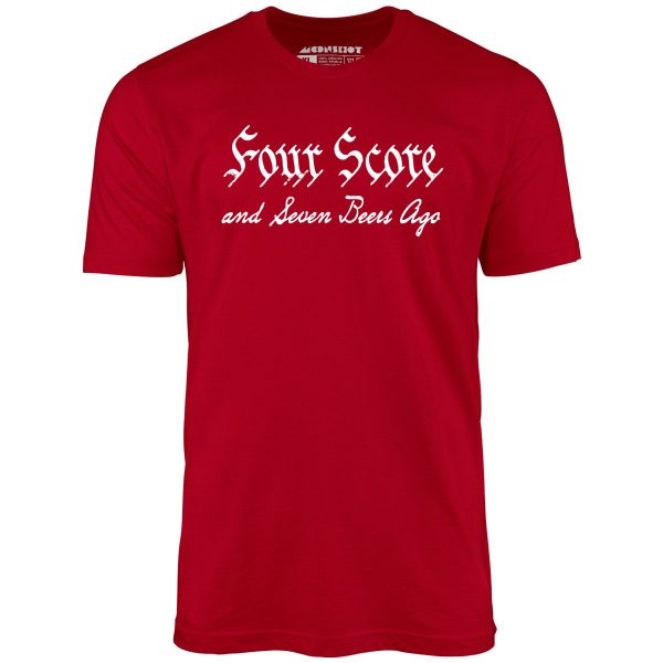 Four Score and Seven Beers Ago - Unisex T-Shirt - Image 2