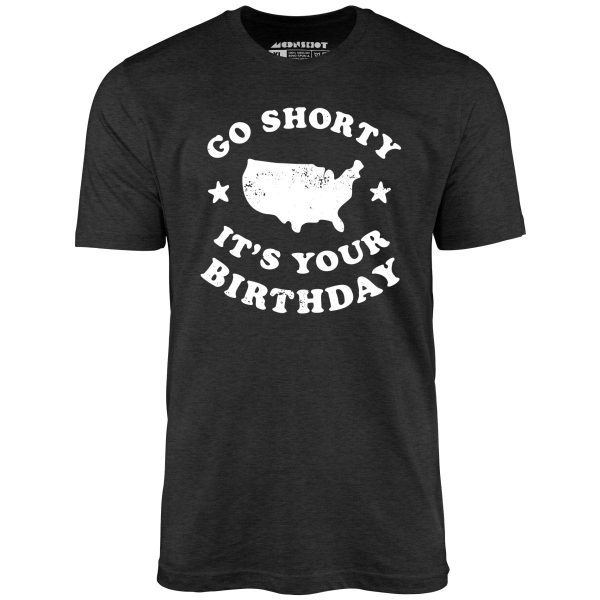 Go Shorty It's Your Birthday - Unisex T-Shirt - Image 6