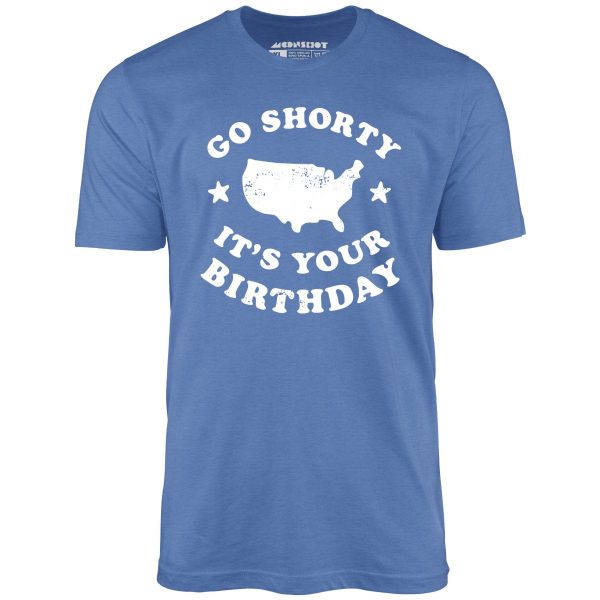 Go Shorty It's Your Birthday - Unisex T-Shirt - Image 5