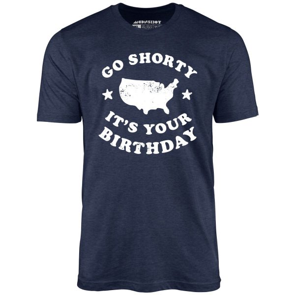 Go Shorty It's Your Birthday - Unisex T-Shirt - Image 7