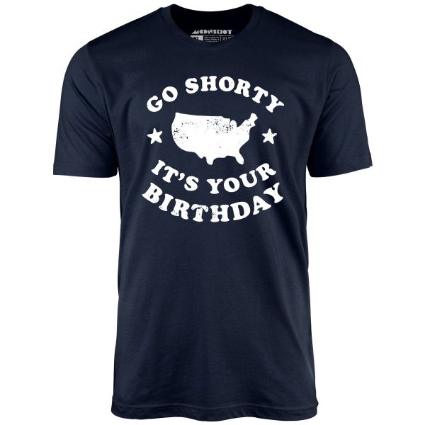 Go Shorty It's Your Birthday - Unisex T-Shirt - Image 3