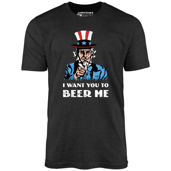 I Want You To Beer Me - Unisex T-Shirt - Image 5