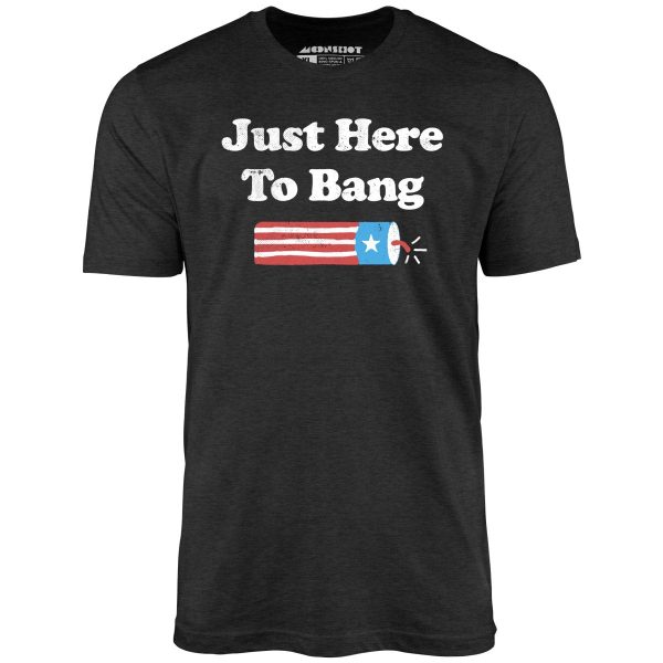Just Here to Bang - Unisex T-Shirt - Image 7