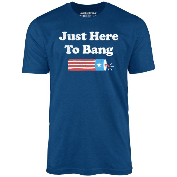 Just Here to Bang - Unisex T-Shirt - Image 3