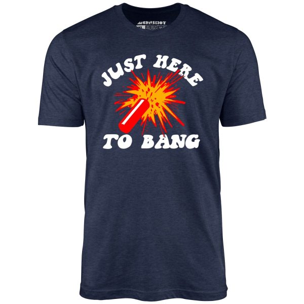 Just Here to Bang! - Unisex T-Shirt - Image 6