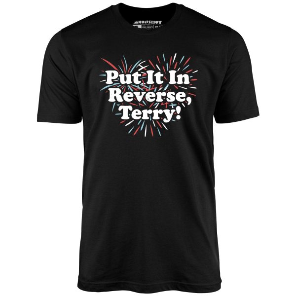 Put It In Reverse, Terry! - Unisex T-Shirt - Image 2