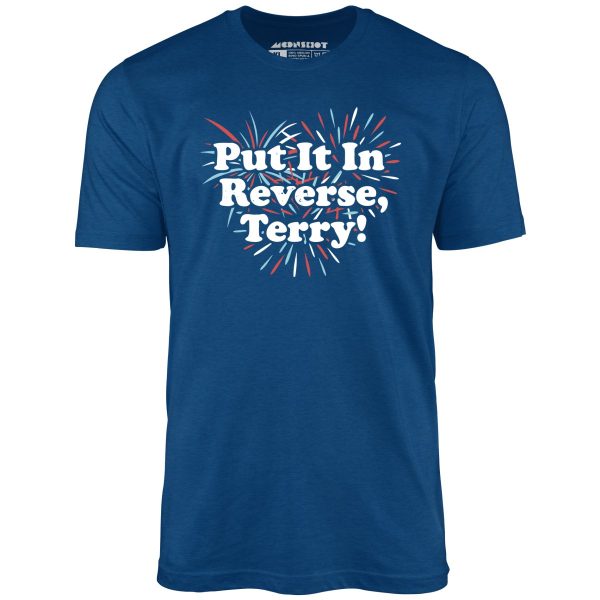 Put It In Reverse, Terry! - Unisex T-Shirt - Image 3