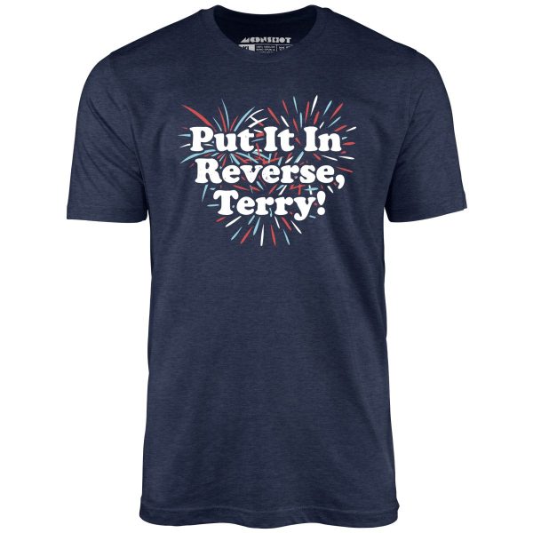 Put It In Reverse, Terry! - Unisex T-Shirt - Image 5